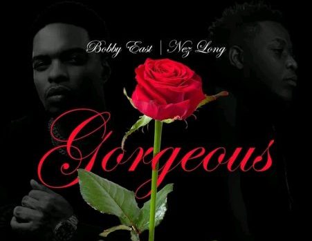 Nez Long ft Bobby East – Gorgeous