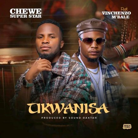 Chewe ft Vinchenzo – Ukwanisa