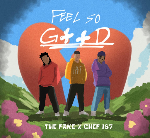 The F.A.K.E ft Chef 187 – Feel So Good