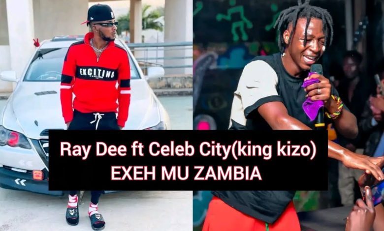 Ray Dee ft Celeb City – Exeh Mu Zambia
