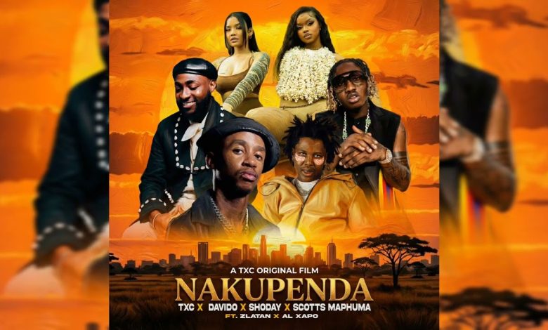 TxC, Davido, Shoday & Scotts Maphuma - Nakupenda ft Zlatan & Al Xapo