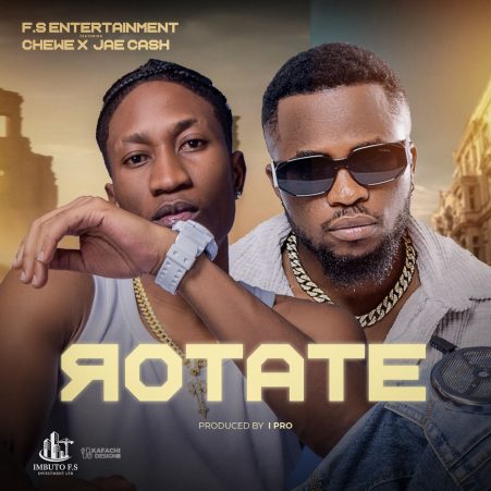 Chewe ft Jae Cash – Rotate