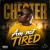 Chester – Am Not Tired Mp3 Download