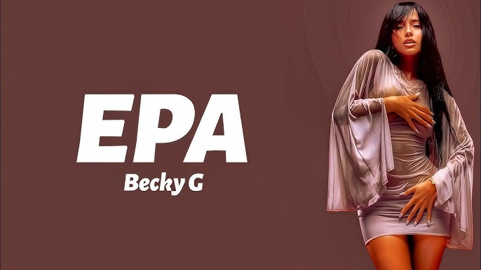 Becky G - EPA Mp3 Download