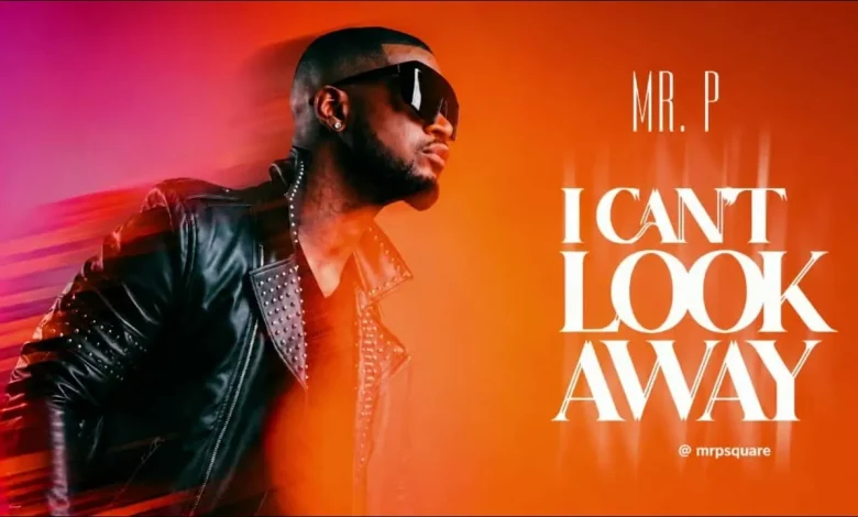 Mr P – I Can't Look Away Mp3 Download