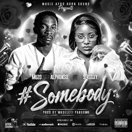 Muzo Aka Alphonso Ft. S Roxxy – Somebody Mp3 Download